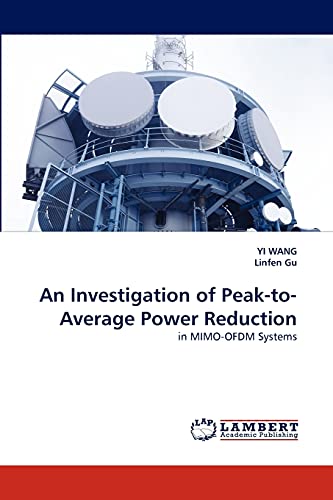 Imagen de archivo de An Investigation of Peak-to-Average Power Reduction: in MIMO-OFDM Systems a la venta por Lucky's Textbooks