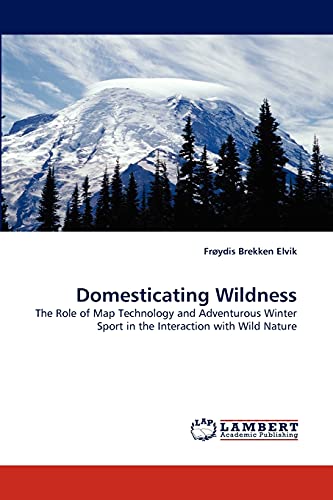 Stock image for Domesticating Wildness for sale by Chiron Media