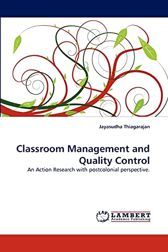 Beispielbild fr Classroom Management and Quality Control: An Action Research with postcolonial perspective. zum Verkauf von Lucky's Textbooks