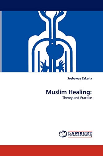 9783838374611: Muslim Healing:: Theory and Practice