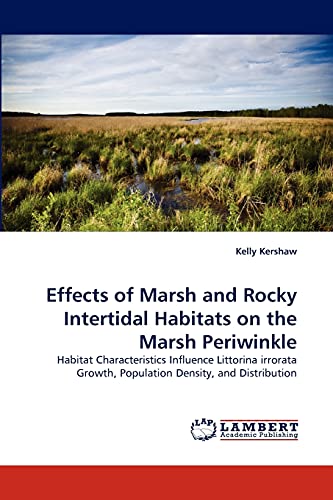 Stock image for Effects of Marsh and Rocky Intertidal Habitats on the Marsh Periwinkle for sale by Chiron Media