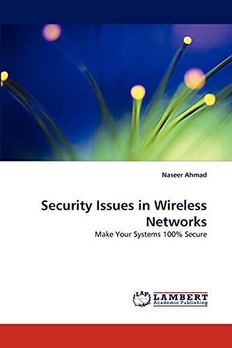 Stock image for Security Issues in Wireless Networks: Make Your Systems 100% Secure for sale by Lucky's Textbooks