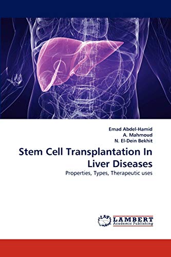 Stock image for Stem Cell Transplantation In Liver Diseases: Properties, Types, Therapeutic uses for sale by Lucky's Textbooks