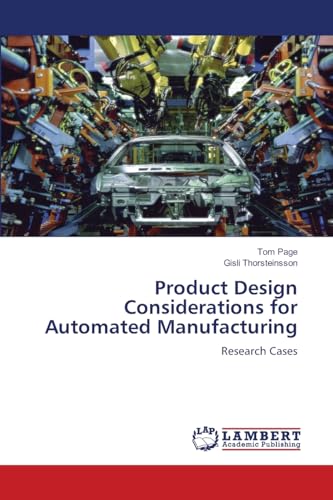 Beispielbild fr Product Design Considerations for Automated Manufacturing: Research Cases zum Verkauf von Lucky's Textbooks