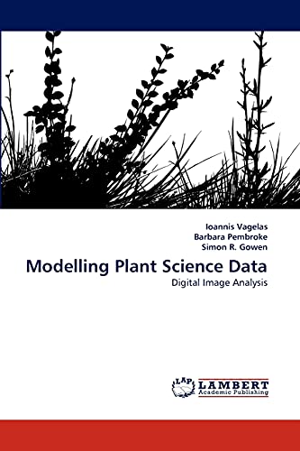 9783838377537: Modelling Plant Science Data: Digital Image Analysis