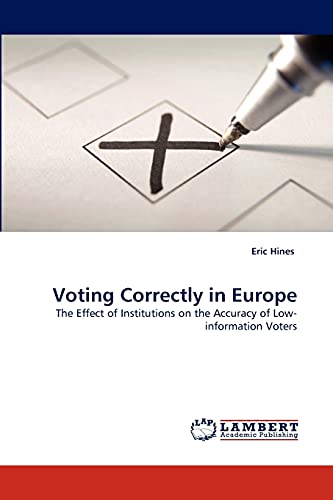 Stock image for Voting Correctly in Europe: The Effect of Institutions on the Accuracy of Low-information Voters for sale by Lucky's Textbooks