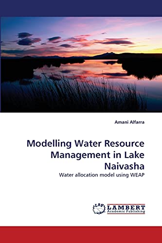 9783838378893: Modelling Water Resource Management in Lake Naivasha: Water allocation model using WEAP