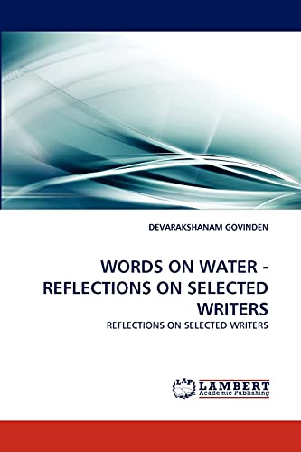 Stock image for WORDS ON WATER - REFLECTIONS ON SELECTED WRITERS for sale by Ria Christie Collections