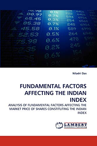 9783838380360: Fundamental Factors Affecting the Indian Index: ANALYSIS OF FUNDAMENTAL FACTORS AFFECTING THE MARKET PRICE OF SHARES CONSTITUTING THE INDIAN INDEX