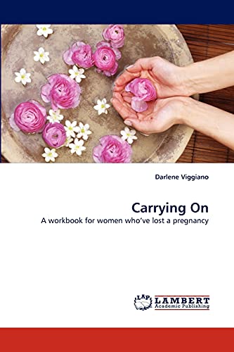 Stock image for Carrying On: A workbook for women who've lost a pregnancy for sale by Lucky's Textbooks