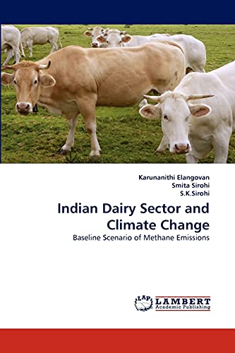 Beispielbild fr Indian Dairy Sector and Climate Change: Baseline Scenario of Methane Emissions zum Verkauf von Lucky's Textbooks