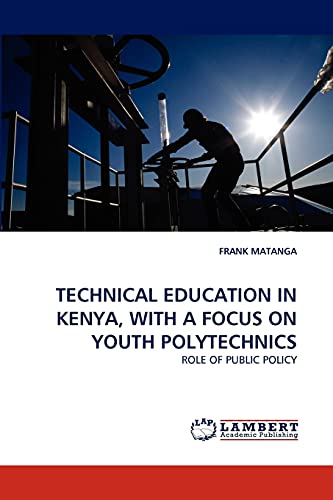 9783838383071: TECHNICAL EDUCATION IN KENYA, WITH A FOCUS ON YOUTH POLYTECHNICS: ROLE OF PUBLIC POLICY