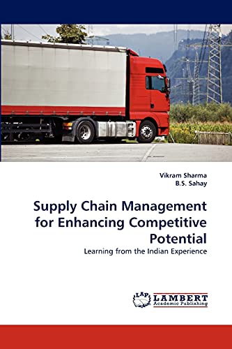 Supply Chain Management for Enhancing Competitive Potential - Vikram Sharma|B.S. Sahay