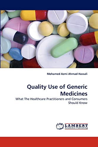 9783838383620: Quality Use of Generic Medicines: What The Healthcare Practitioners and Consumers Should Know