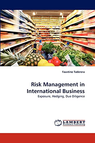 Stock image for Risk Management in International Business: Exposure, Hedging, Due Diligence for sale by Lucky's Textbooks