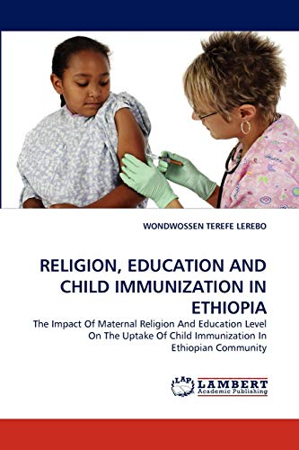 Imagen de archivo de Religion, Education and Child Immunization in Ethiopia a la venta por Chiron Media