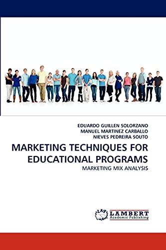 Stock image for MARKETING TECHNIQUES FOR EDUCATIONAL PROGRAMS: MARKETING MIX ANALYSIS for sale by Lucky's Textbooks