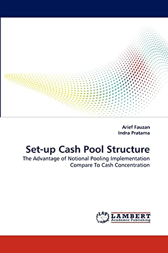 9783838385839: Set-up Cash Pool Structure: The Advantage of Notional Pooling Implementation Compare To Cash Concentration