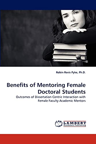 Beispielbild fr Benefits of Mentoring Female Doctoral Students zum Verkauf von Chiron Media