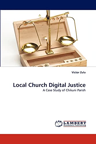 9783838386409: Local Church Digital Justice: A Case Study of Chikuni Parish