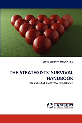 9783838386683: THE STRATEGISTS' SURVIVAL HANDBOOK: THE BUSINESS SURVIVAL HANDBOOK