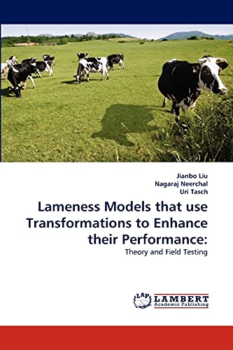 9783838386966: Lameness Models That Use Transformations to Enhance Their Performance: Theory and Field Testing