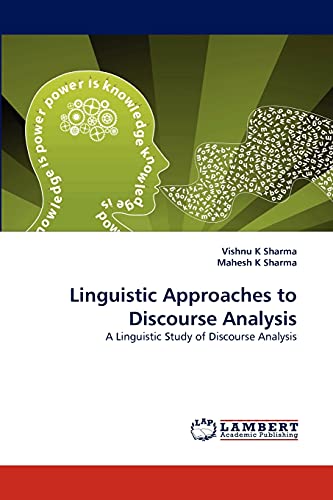 9783838387130: Linguistic Approaches to Discourse Analysis: A Linguistic Study of Discourse Analysis