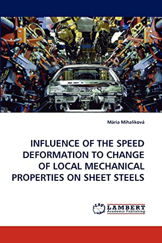 Imagen de archivo de Influence of the Speed Deformation to Change of Local Mechanical Properties on Sheet Steels a la venta por Chiron Media