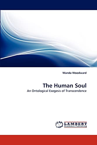 9783838388410: The Human Soul: An Ontological Exegesis of Transcendence