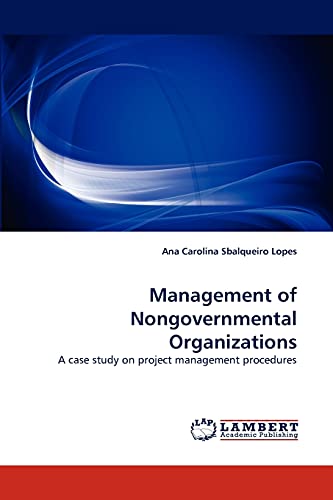 Management of Nongovernmental Organizations: A case study on project management procedures - Ana Carolina Sbalqueiro Lopes