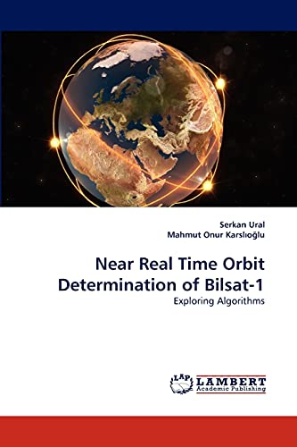 Stock image for Near Real Time Orbit Determination of Bilsat-1 for sale by Chiron Media