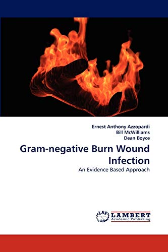 Stock image for Gram-negative Burn Wound Infection: An Evidence Based Approach for sale by Lucky's Textbooks
