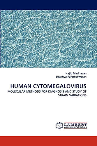 HUMAN CYTOMEGALOVIRUS : MOLECULAR METHODS FOR DIAGNOSIS AND STUDY OF STRAIN VARIATIONS - Hajib Madhavan