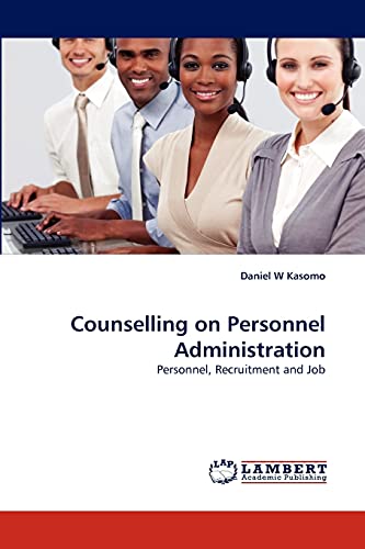Imagen de archivo de Counselling on Personnel Administration: Personnel, Recruitment and Job a la venta por Lucky's Textbooks