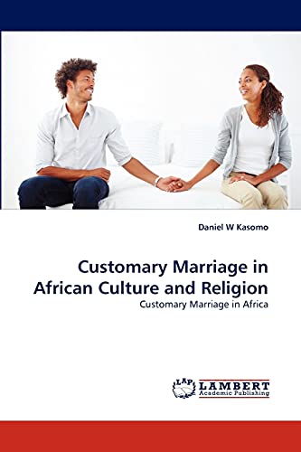 Imagen de archivo de Customary Marriage in African Culture and Religion: Customary Marriage in Africa a la venta por Lucky's Textbooks