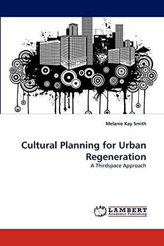 9783838392035: Cultural Planning for Urban Regeneration: A Thirdspace Approach