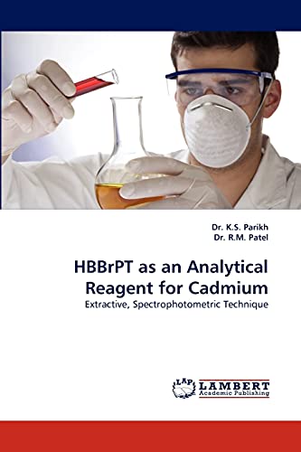 9783838392554: HBBrPT as an Analytical Reagent for Cadmium: Extractive, Spectrophotometric Technique