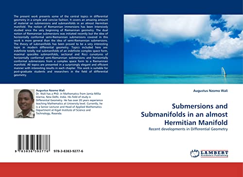 9783838392776: Submersions and Submanifolds in an Almost Hermitian Manifold: Recent developments in Differential Geometry