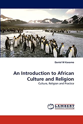 Imagen de archivo de An Introduction to African Culture and Religion: Culture, Religion and Practice a la venta por Lucky's Textbooks
