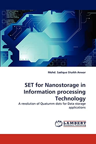 Stock image for SET for Nanostorage in Information processing Technology: A revolution of Quatumm dots for Data storage applications for sale by Lucky's Textbooks