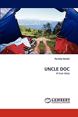 Stock image for UNCLE DOC: A true story for sale by Lucky's Textbooks