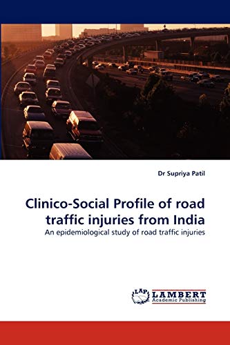 Beispielbild fr Clinico-Social Profile of Road Traffic Injuries from India zum Verkauf von Chiron Media