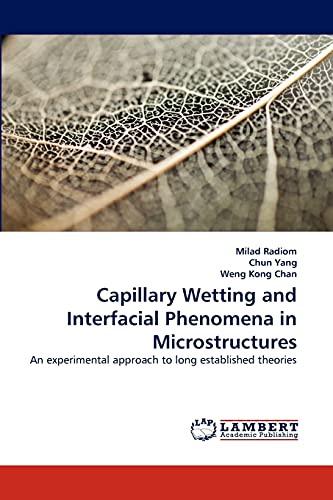 Imagen de archivo de Capillary Wetting and Interfacial Phenomena in Microstructures: An experimental approach to long established theories a la venta por Lucky's Textbooks