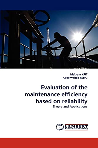 Stock image for Evaluation of the Maintenance Efficiency Based on Reliability for sale by Ria Christie Collections