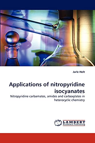 Beispielbild fr Applications of Nitropyridine Isocyanates zum Verkauf von Chiron Media