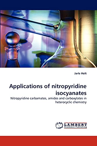 Stock image for Applications of Nitropyridine Isocyanates for sale by Chiron Media