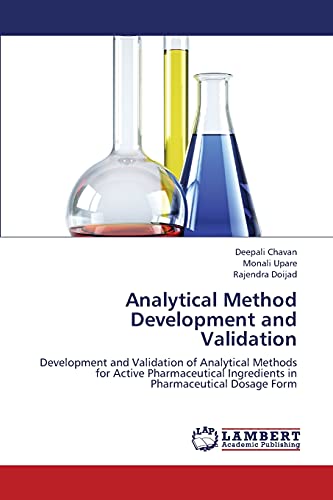 Beispielbild fr Analytical Method Development and Validation: Development and Validation of Analytical Methods for Active Pharmaceutical Ingredients in Pharmaceutical Dosage Form zum Verkauf von Lucky's Textbooks