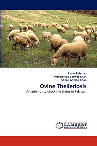 Stock image for Ovine Theileriosis: An attempt to check the status in Pakistan for sale by Lucky's Textbooks