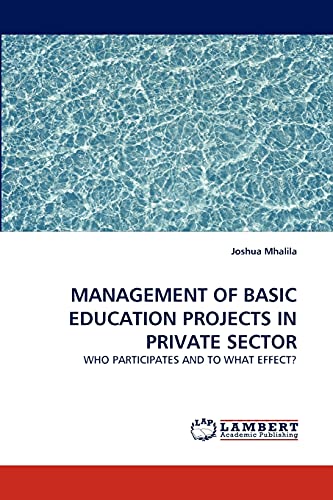Stock image for MANAGEMENT OF BASIC EDUCATION PROJECTS IN PRIVATE SECTOR for sale by Chiron Media