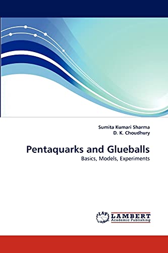 Stock image for Pentaquarks and Glueballs for sale by Ria Christie Collections